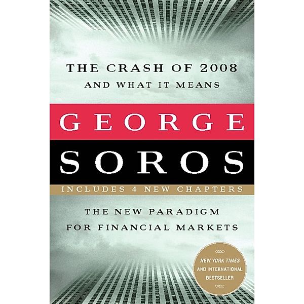 The Crash of 2008 and What it Means, George Soros