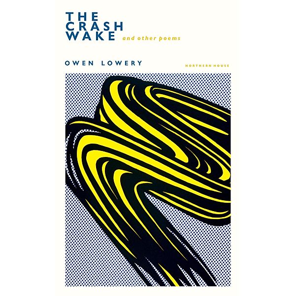 The Crash Wake and other poems, Owen Lowery