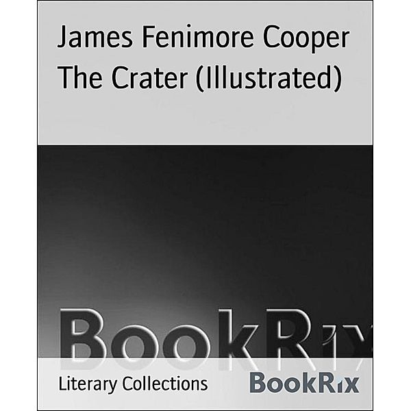 The Crater (Illustrated), James Fenimore Cooper