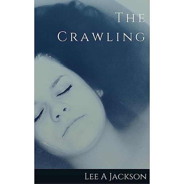 The Crawling, Lee A Jackson