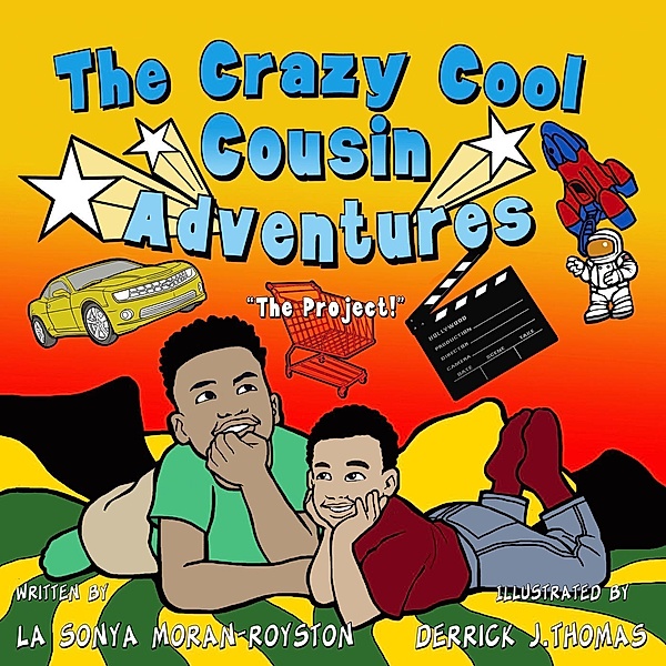 The Crazy Cool Cousin Adventures: The Project, LaSonya Moran-Royston