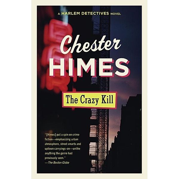 The Crazy Kill / Harlem Detectives Bd.3, Chester Himes