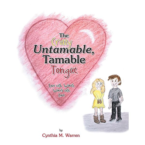 The Crazy Untamable, Tamable Tongue, Cynthia M. Warren