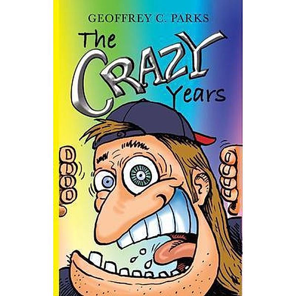 The Crazy Years, Geoffrey C. Parks