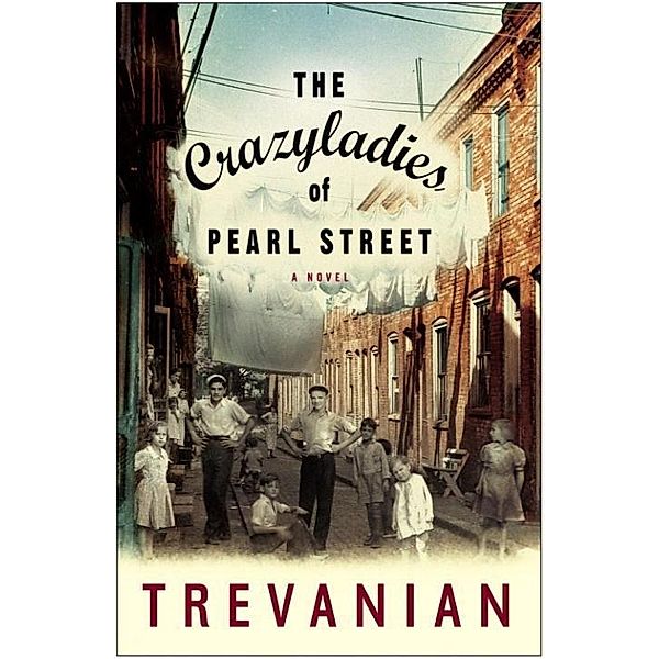 The Crazyladies of Pearl Street, Trevanian