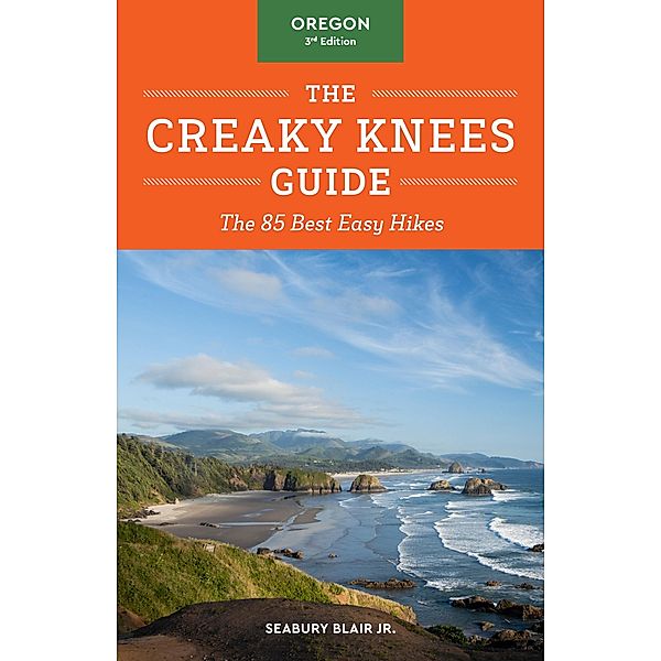 The Creaky Knees Guide Oregon, 3rd Edition / Creaky Knees, Seabury Blair