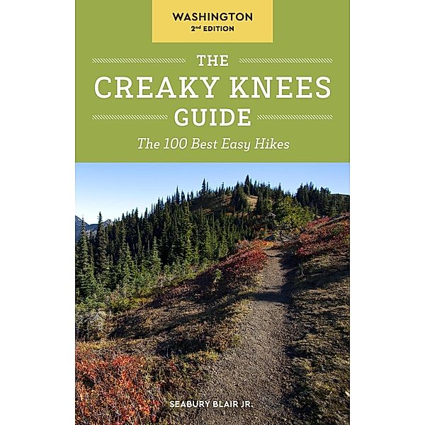 The Creaky Knees Guide Washington, 2nd Edition / Creaky Knees, Seabury Blair