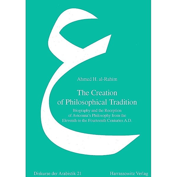 The Creation of Philosophical Tradition, Ahmed H. al- Rahim
