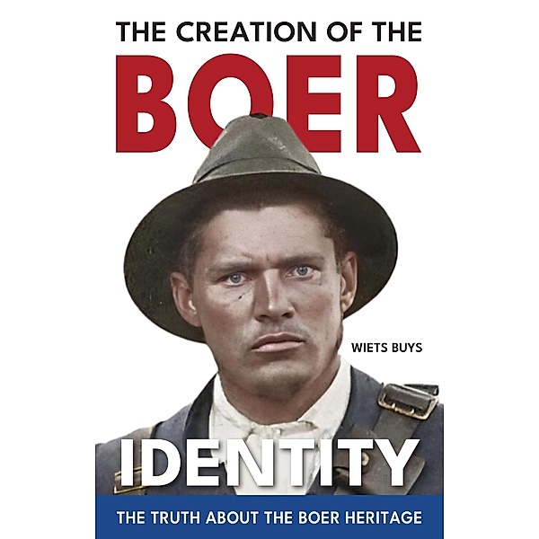 The Creation of the Boer Identity, Wiets Buys