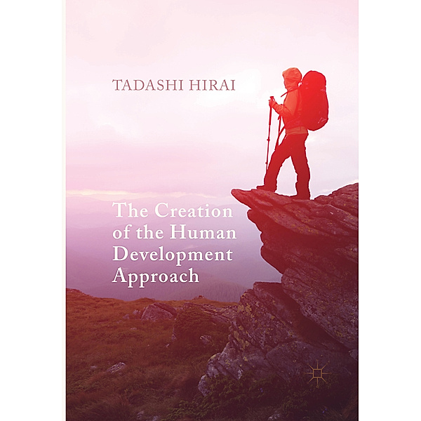 The Creation of the Human Development Approach, Tadashi Hirai