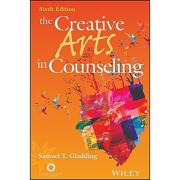 The Creative Arts in Counseling, Samuel T. Gladding
