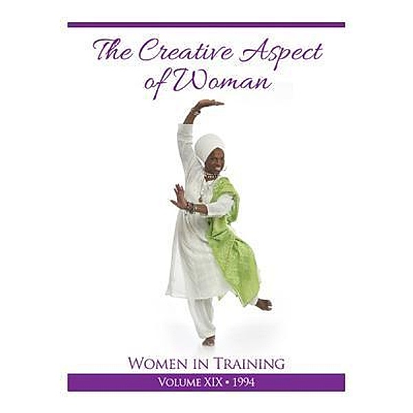 The Creative Aspect of Woman, Yogi Bhajan