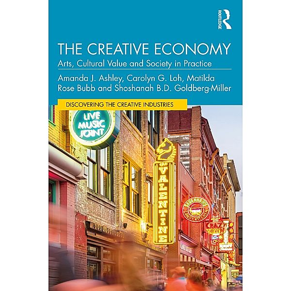 The Creative Economy, Amanda J. Ashley, Carolyn G. Loh, Matilda Rose Bubb, Shoshanah B. D. Goldberg-Miller