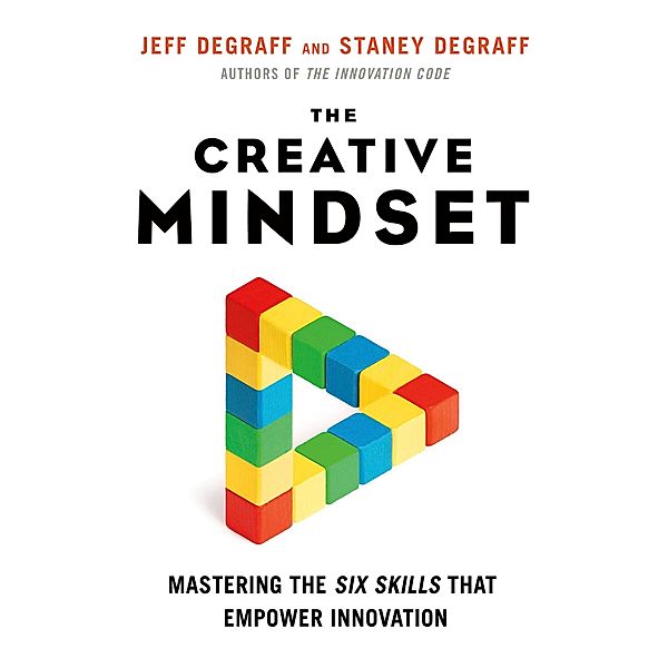 The Creative Mindset, Jeff DeGraff, Staney Degraff