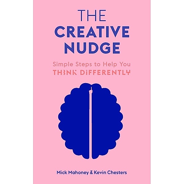 The Creative Nudge, Mick Mahoney, Kevin Chesters
