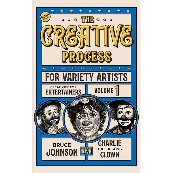 The Creative Process for Variety Artists (Creativity for Entertainers, #1) / Creativity for Entertainers, Bruce Johnson