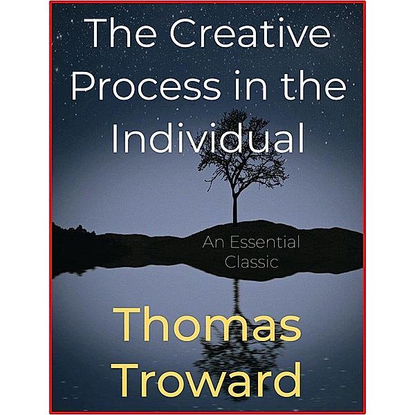 The Creative Process in The Individual, Thomas Troward