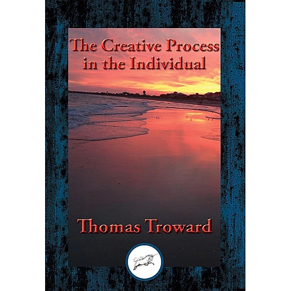 The Creative Process in the Individual / Dancing Unicorn Books, Thomas Troward