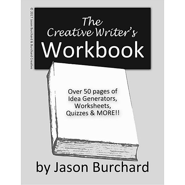 The Creative Writer's Workbook, Jason Burchard