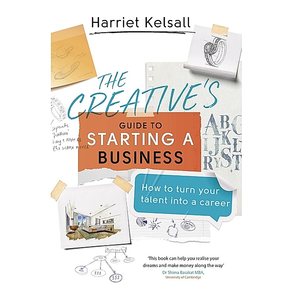 The Creative's Guide to Starting a Business, Harriet Kelsall