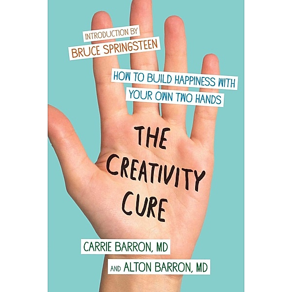 The Creativity Cure, Carrie Barron, Alton Barron
