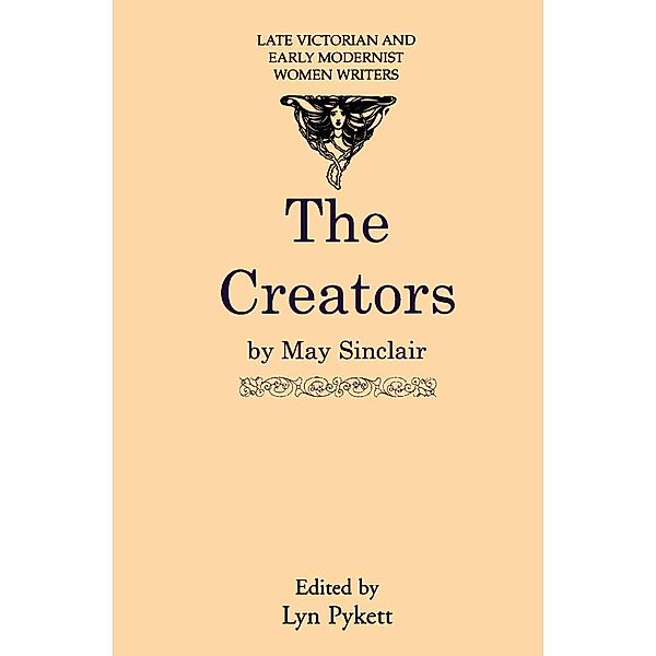 The Creators, May Sinclair