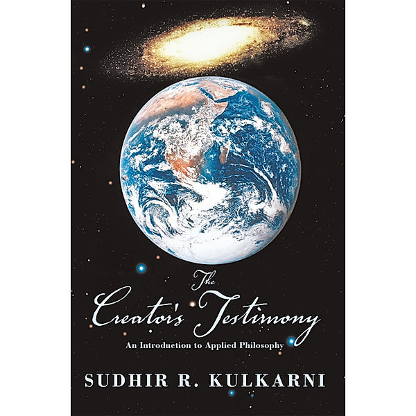 The Creator's Testimony, Sudhir R. Kulkarni