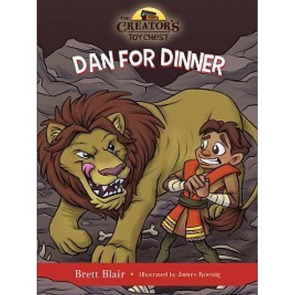 The Creator's Toy Chest: Dan for Dinner, Brett Blair
