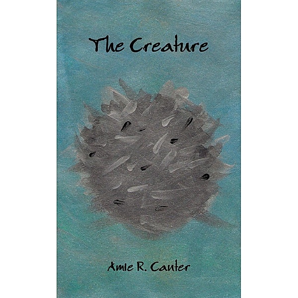 The Creature, Amie R. Canter