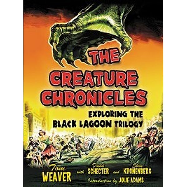 The Creature Chronicles, Tom Weaver, David Schecter, Steve Kronenberg