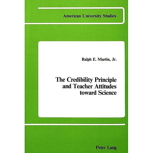 The Credibility Principle and Teacher Attitudes Toward Science, Ralph E. Martin