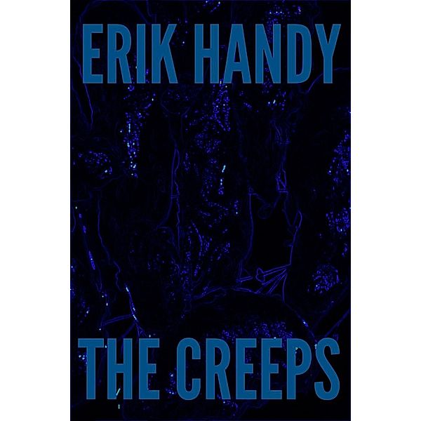 The Creeps, Erik Handy