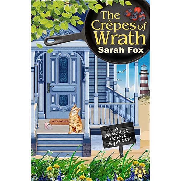 The Crêpes of Wrath / A Pancake House Mystery Bd.1, Sarah Fox
