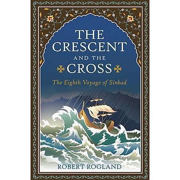 The Crescent and the Cross, Robert Rogland
