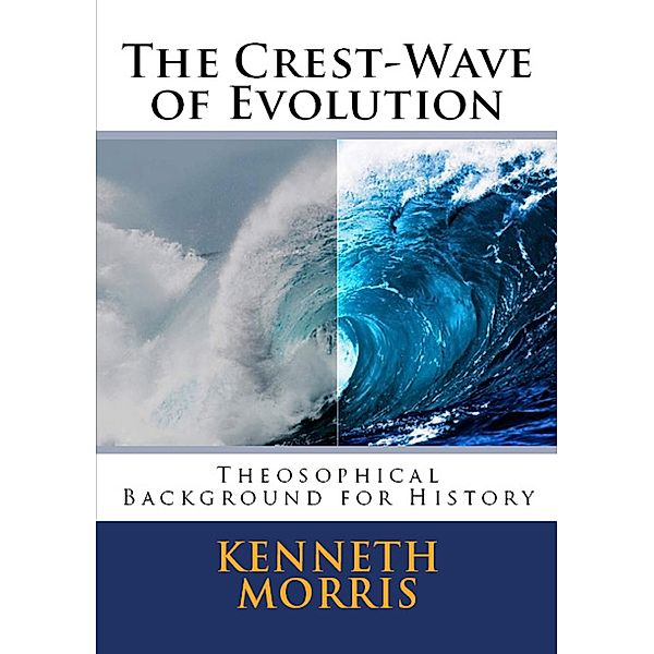 The Crest-Wave of Evolution, Kenneth Morris