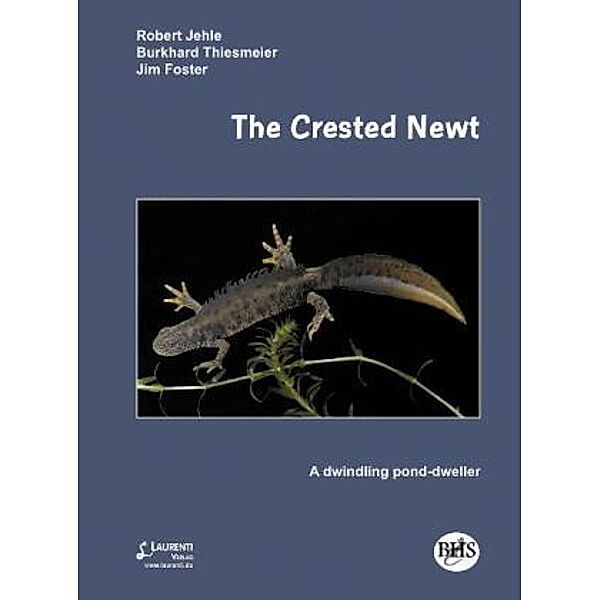 The Crested Newt, Burkhard Thiesmeier, Robert Jehle, Jim Foster