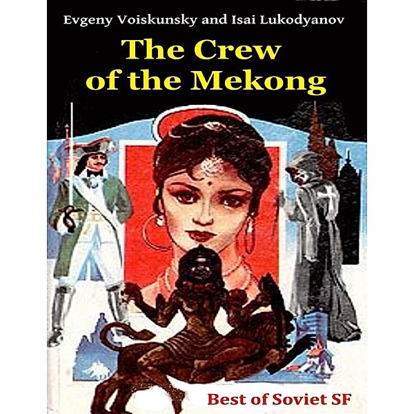 The Crew of the Mekong, Evgeny Voiskunsky, Isai Lukodyanov