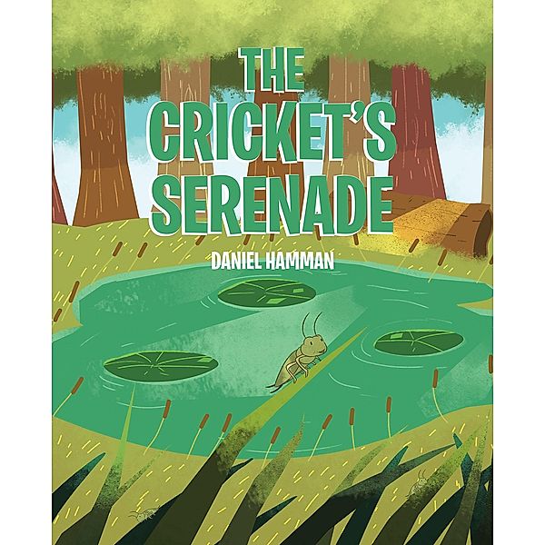 The Cricket's Serenade, Daniel Hamman