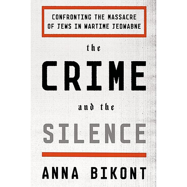 The Crime and the Silence, Anna Bikont