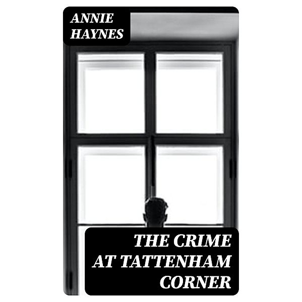 The Crime at Tattenham Corner, Annie Haynes