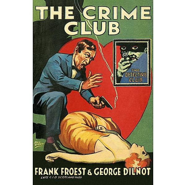 The Crime Club / Detective Club Crime Classics, Frank Froest, George Dilnot