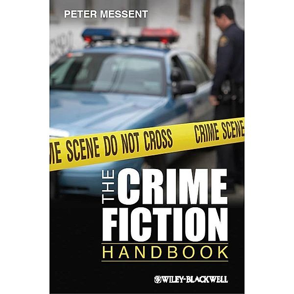 The Crime Fiction Handbook / Blackwell Literature Handbooks, Peter Messent