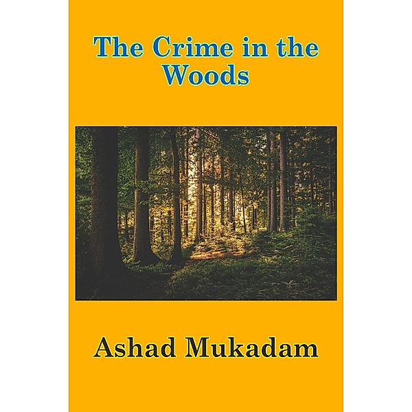 The Crime in the Woods, Ashad Mukadam