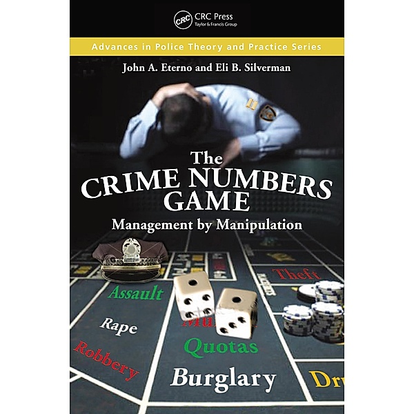 The Crime Numbers Game, John A. Eterno, Eli B. Silverman