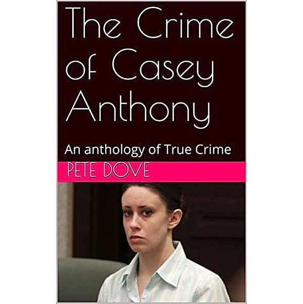 The Crime of Casey Anthony, Pete Dove