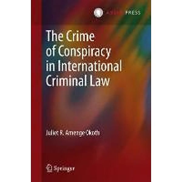 The Crime of Conspiracy in International Criminal Law, Juliet R. Amenge Okoth
