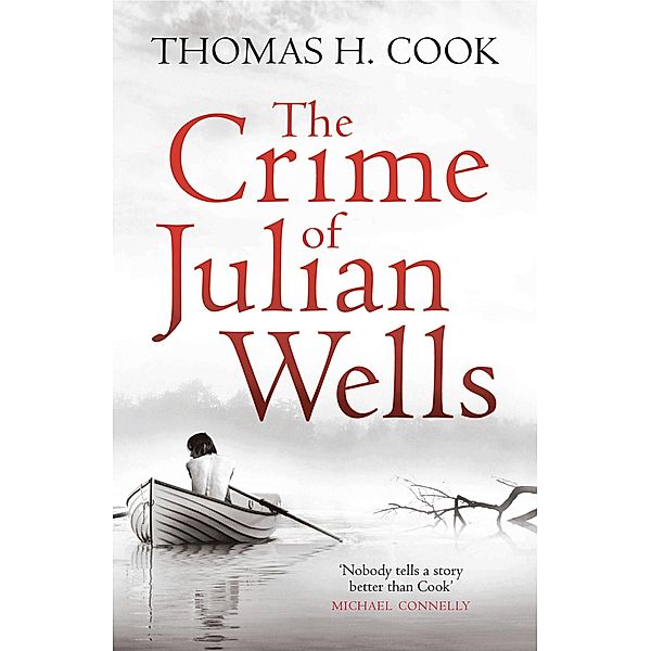 The Crime of Julian Wells, Thomas H. Cook