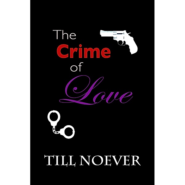 The Crime of Love, Till Noever