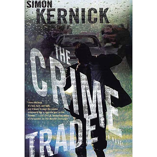 The Crime Trade / John Gallan Bd.2, Simon Kernick