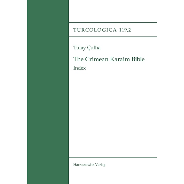 The Crimean Karaim Bible / Turcologica Bd.119,2, Tülay Çulha